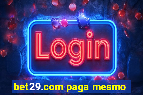 bet29.com paga mesmo